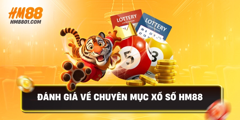 Đánh giá về chuyên mục xổ số hm88